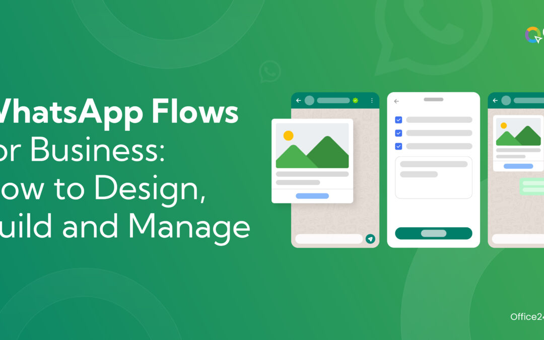 WhatsApp Flows for Business: How to Design, Build and Manage