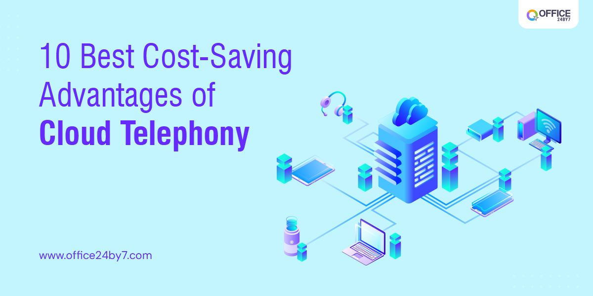 10 best cost saving advantages of cloud telephony