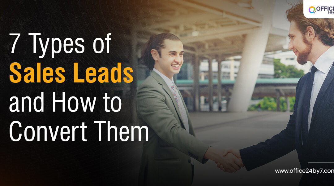 7 Types Of Sales Leads And How To Convert Them