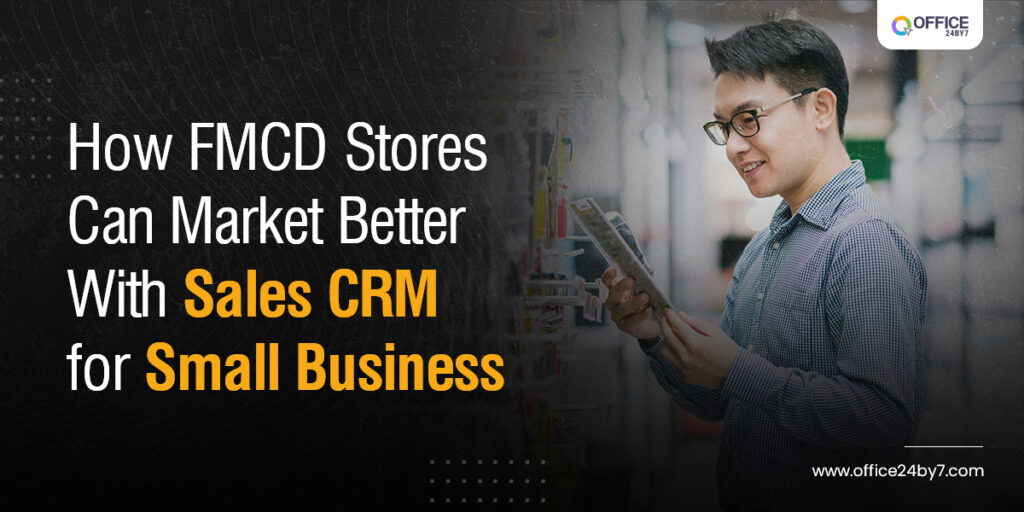 How FMCD Store can market better with sales CRM for small business