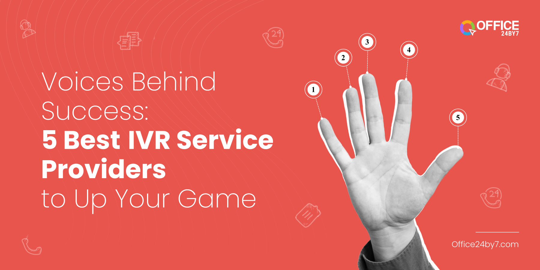 5 best IVR service providers to up your business game. Get the best IVR software to enhance your communication.