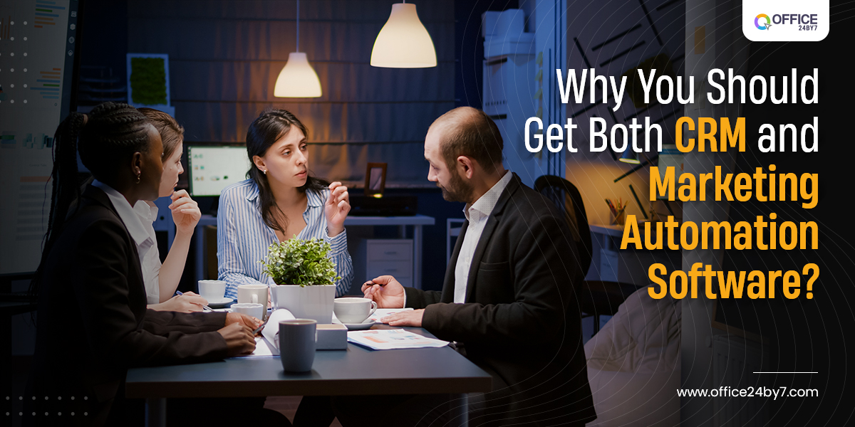 Why You Should Get Both CRM and Marketing Automation Software?