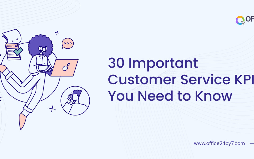 30 Important SaaS Customer Service KPIs You Need To Know