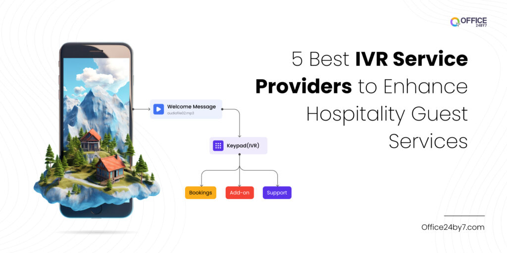 Best IVR service providers for hospitality guest services | Choose from the top 5 IVR software | Office24by7