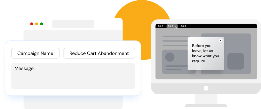 Capture leads from your website visitors who wish to bounce from a product or service page in your website through browser abandonment campaigns.