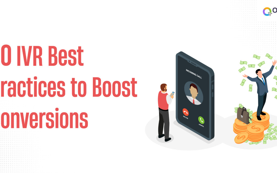 10 IVR Best Practices to Boost Conversions