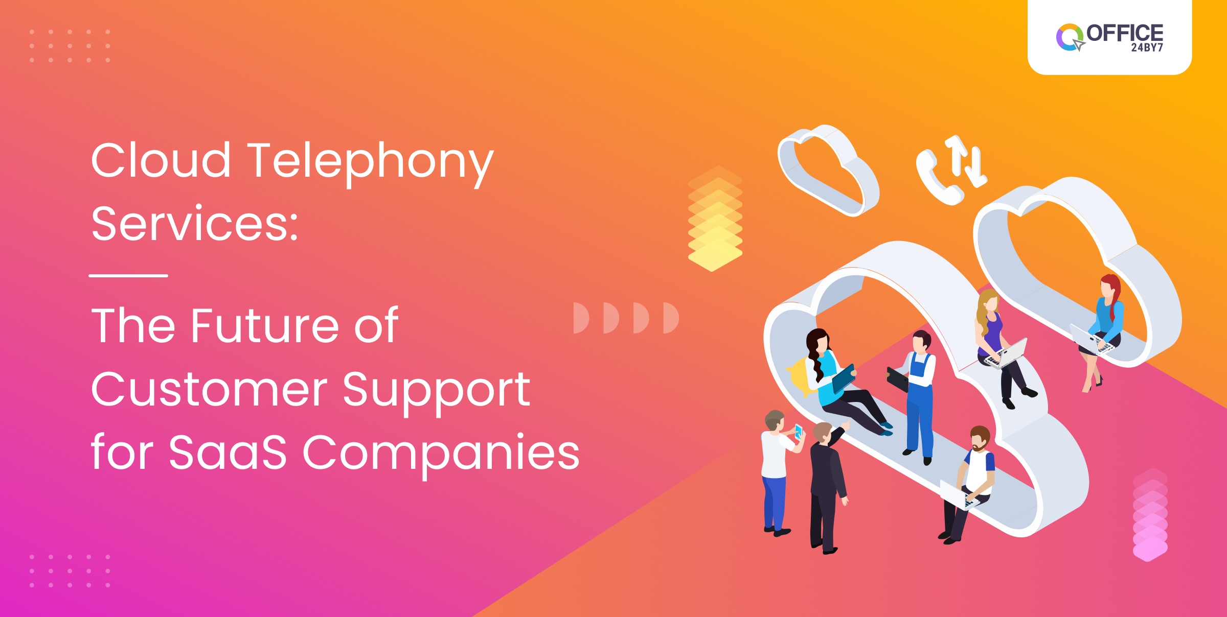 Cloud Telephony Services: The Future of Customer Relations for SaaS Companies