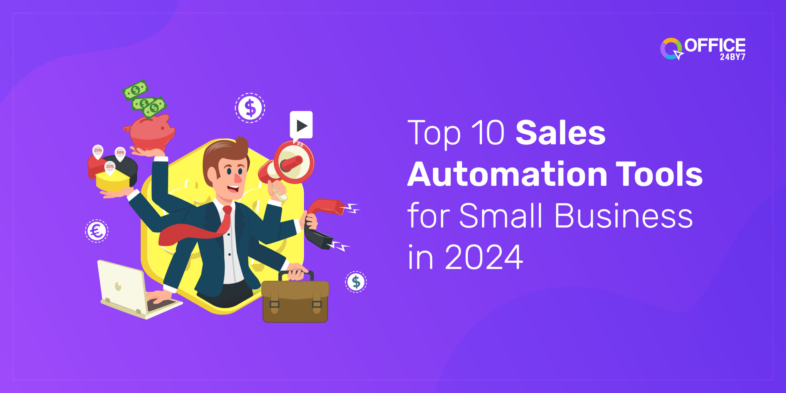 Top 10 sales automation tools for small businesses in 2024 | Office24by7