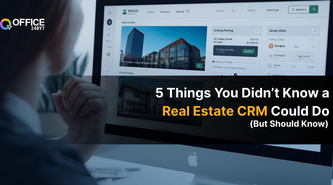5 Things You Didn’t Know a Real Estate CRM Could Do (But Should Know)
