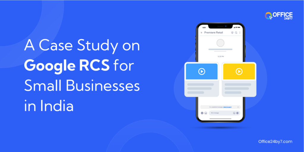 Case Study on Google RCS for Small Business in India