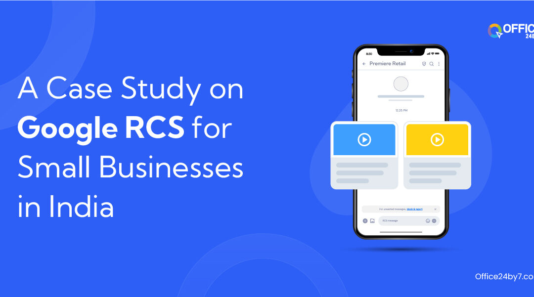 A Case Study on Google RCS for Small Businesses in India