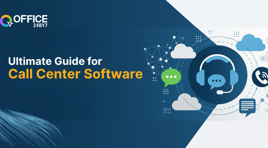 Ultimate Guide to Understand Call Center Software