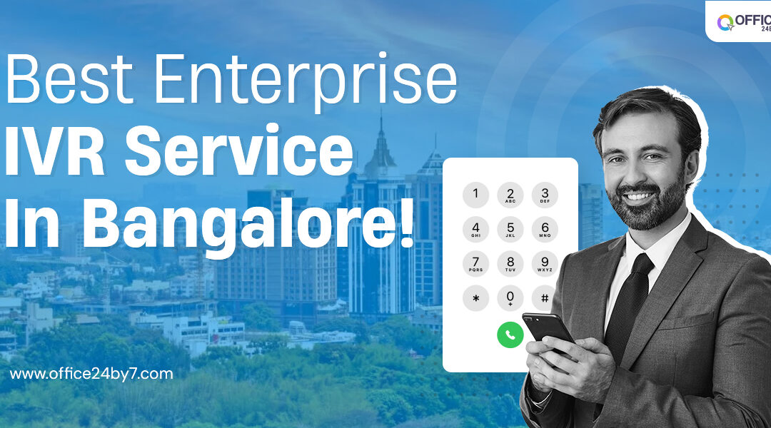 Which is the Best Enterprise IVR Service in Bangalore?