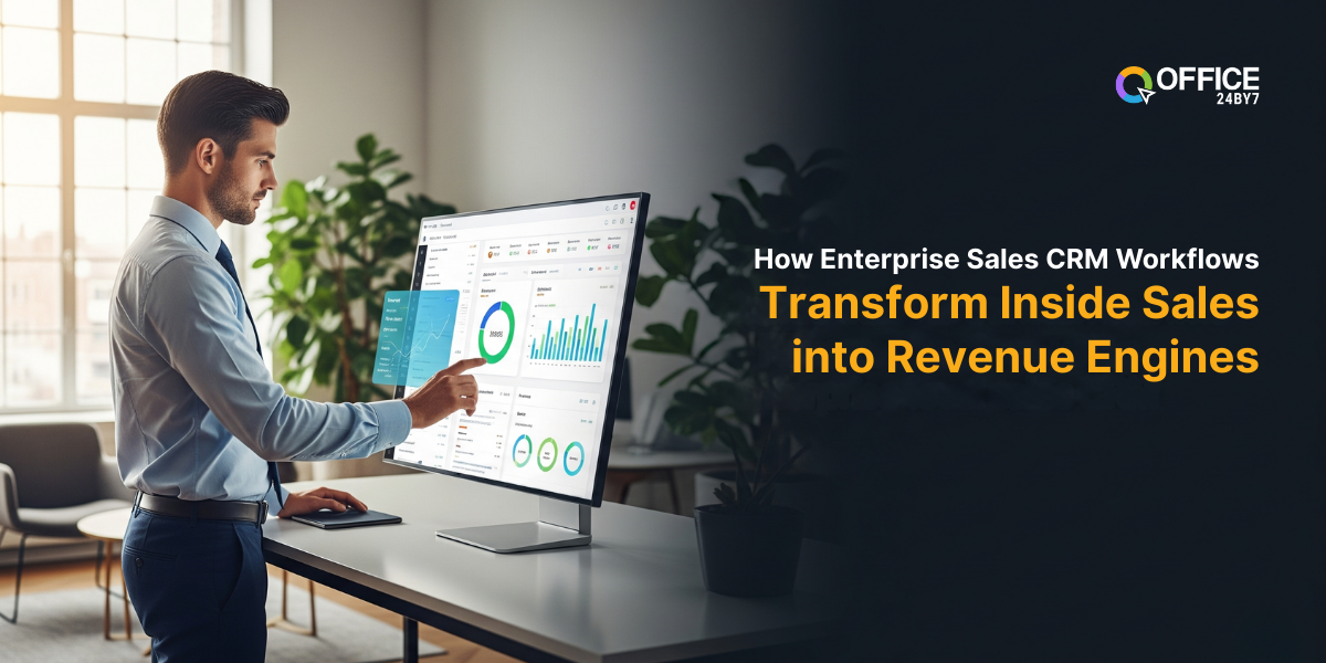 How Enterprise Sales CRM Workflows Transform Inside Sales into Revenue Engines