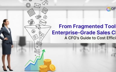 From Fragmented Tools to Enterprise-Grade Sales CRM: How CFOs Unlock Cost Efficiency