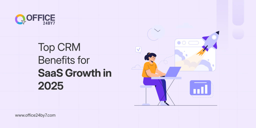 Top CRM Benefits for SaaS Business Growth in 2025