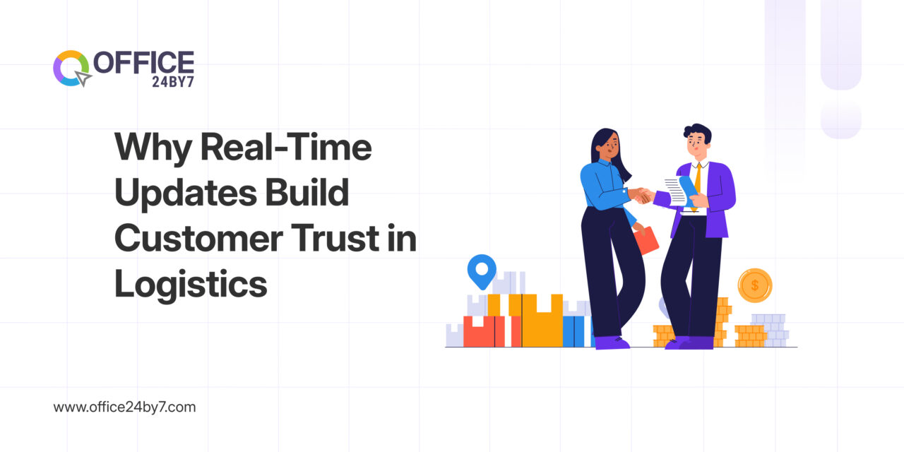 Why Real-Time Updates Build Customer Trust in Logistics CRM