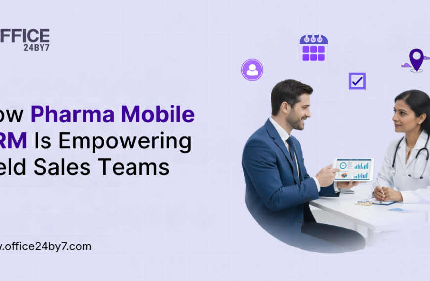 Pharma Mobile CRM: How It Is Empowering Field Sales Teams