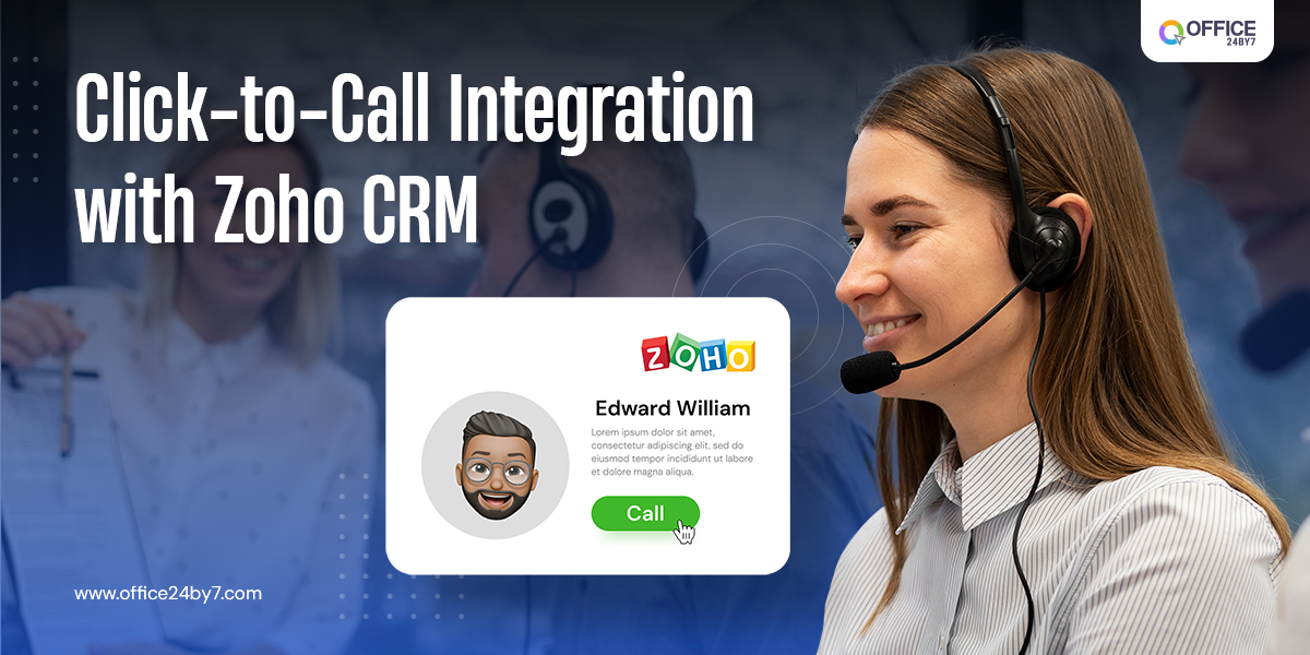 Office24by7's click-to-call integration with Zoho CRM.