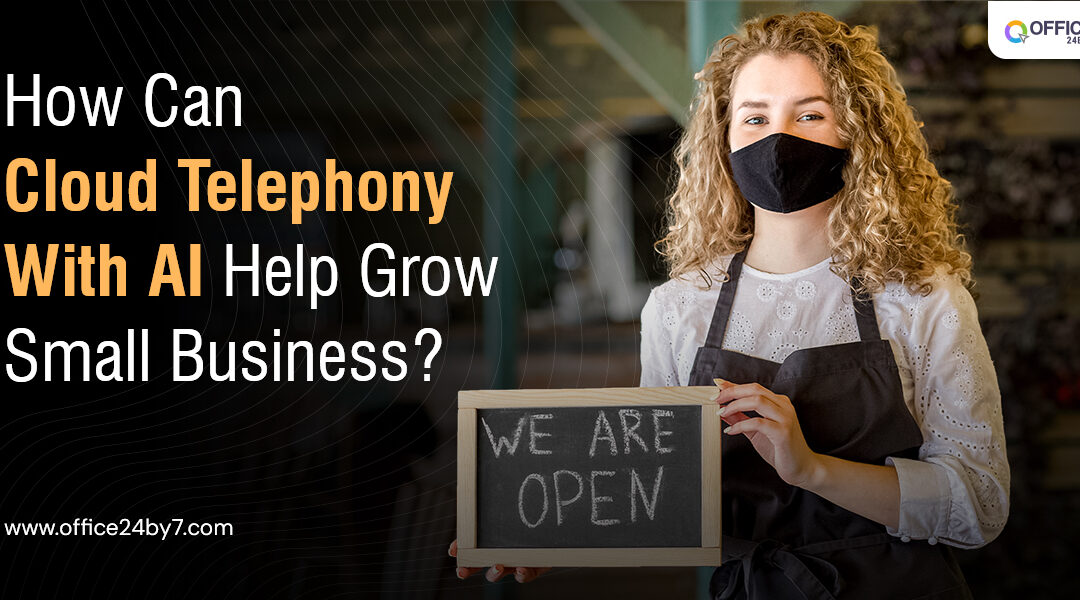 How Can Cloud Telephony With AI Help Small Business Grow?