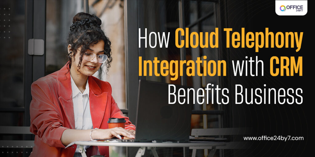 How cloud telephony integration with CRM helps businesses.