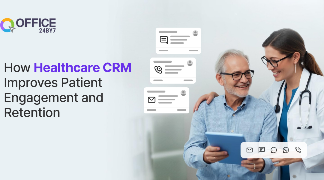 How Healthcare CRM Improves Patient Engagement and Retention
