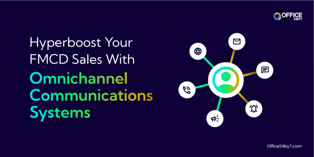 Omnichannel communications for FMCD Sales