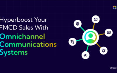 Hyperboost Your FMCD Sales With Omnichannel Communications Systems