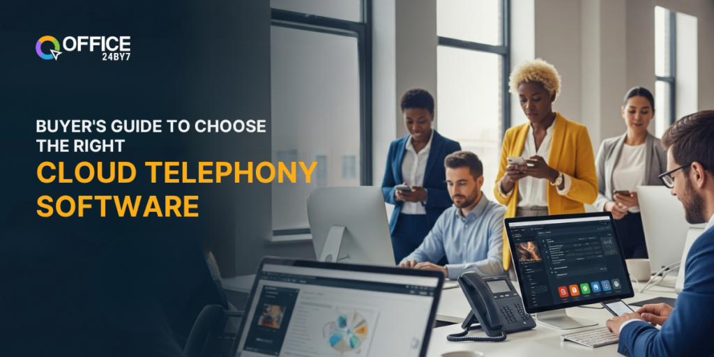 An office team is actively using cloud telephony tools on computers and smartphones. The banner headline reads: “Buyer’s Guide to Choose the Right Cloud Telephony Software,” representing Office24by7’s guide for selecting modern business communication solutions.

