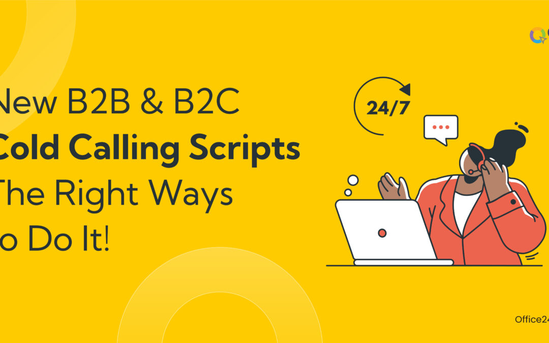 New B2B & B2C Cold Calling Scripts- The Right Ways to Do It!