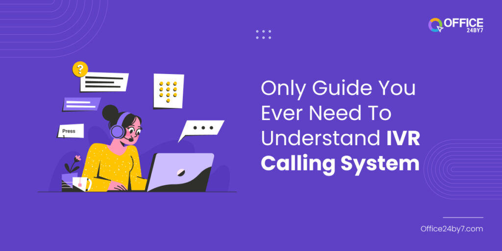 IVR calling system: Understanding it