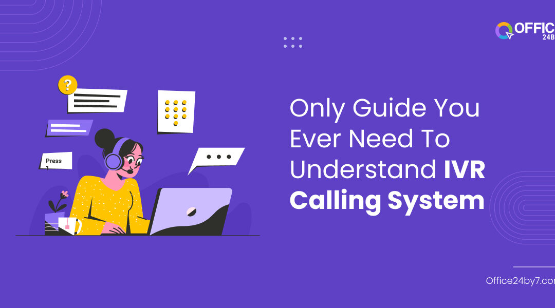 Only Guide You Ever Need To Understand IVR Calling System