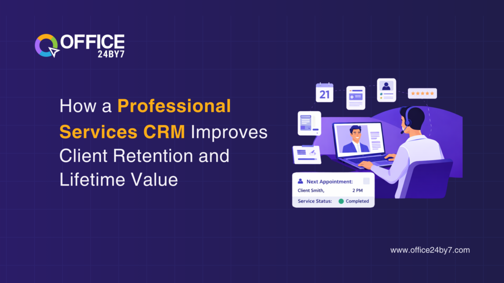 How a Professional Services CRM Improves Client Retention and Lifetime Value