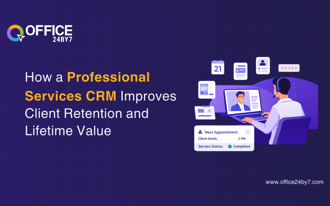 How a Professional Services CRM Improves Client Retention and Lifetime Value