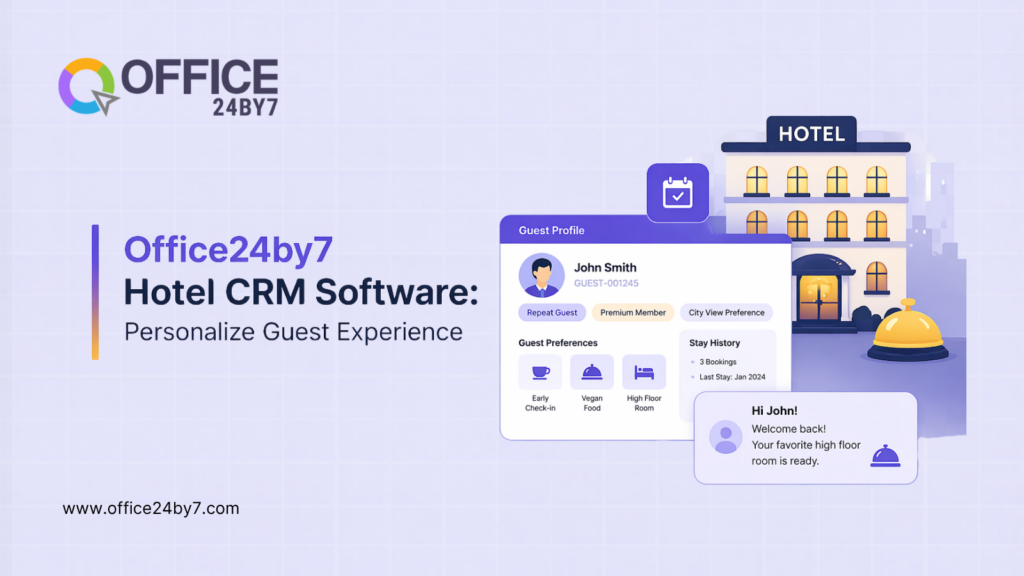 Office24by7 Hotel CRM Software: Personalize Guest Experience
