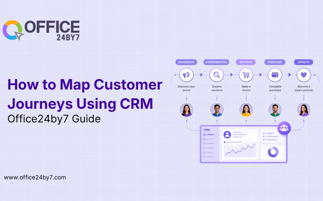 How to Map Customer Journeys Using CRM | Office24by7 Guide