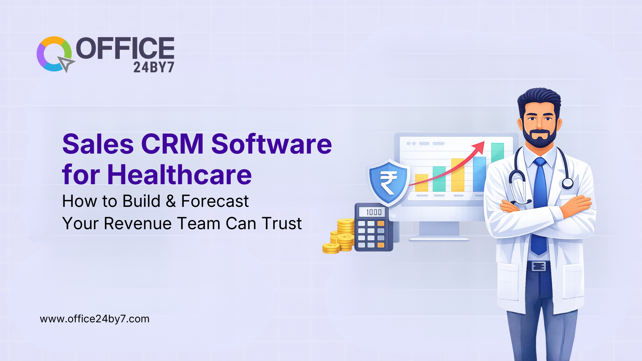 Sales CRM Software for Healthcare: How to Build a Forecast Your Revenue Team Can Trust