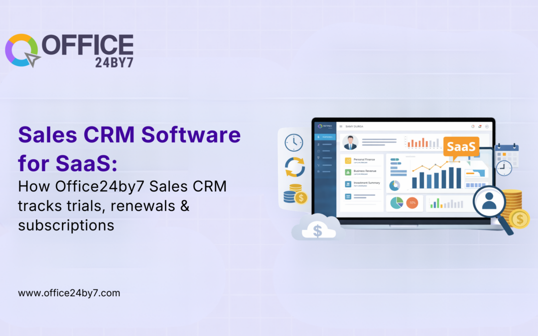 Sales CRM Software for SaaS: How Office24by7 Sales CRM tracks trials, renewals & subscriptions 
