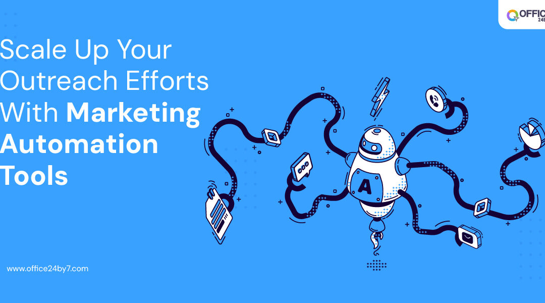 Scale Up Your Outreach Efforts With Marketing Automation Tools