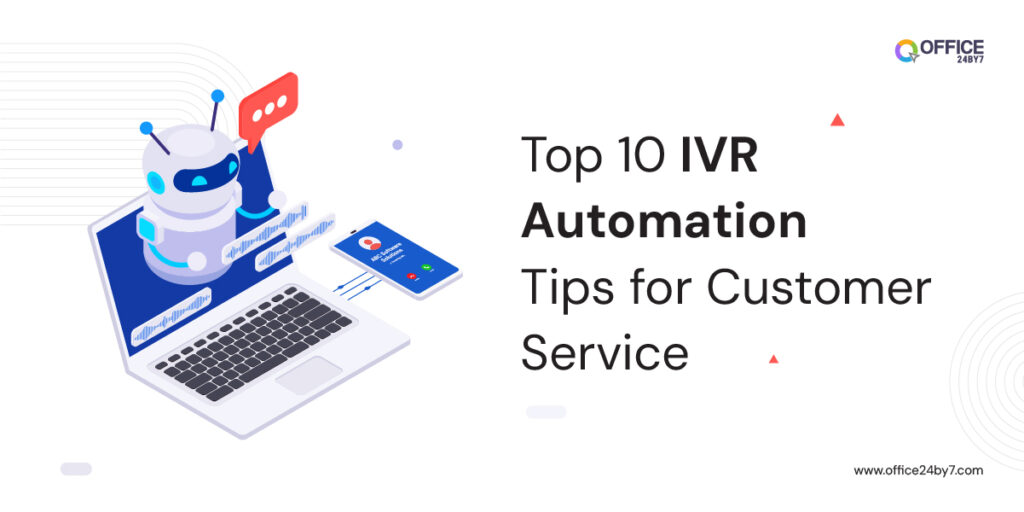 Top 10 IVR automation tips for customer service