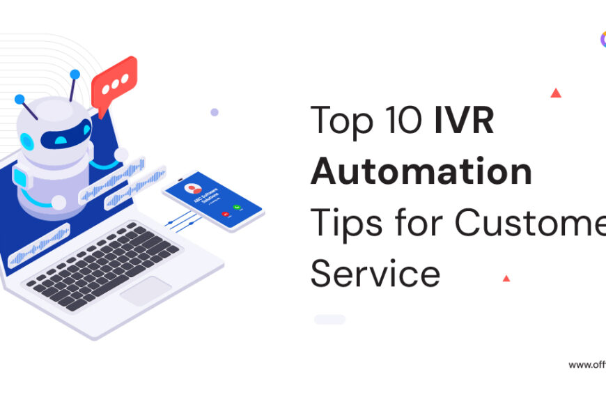 top 10 IVR automation tips for customer service