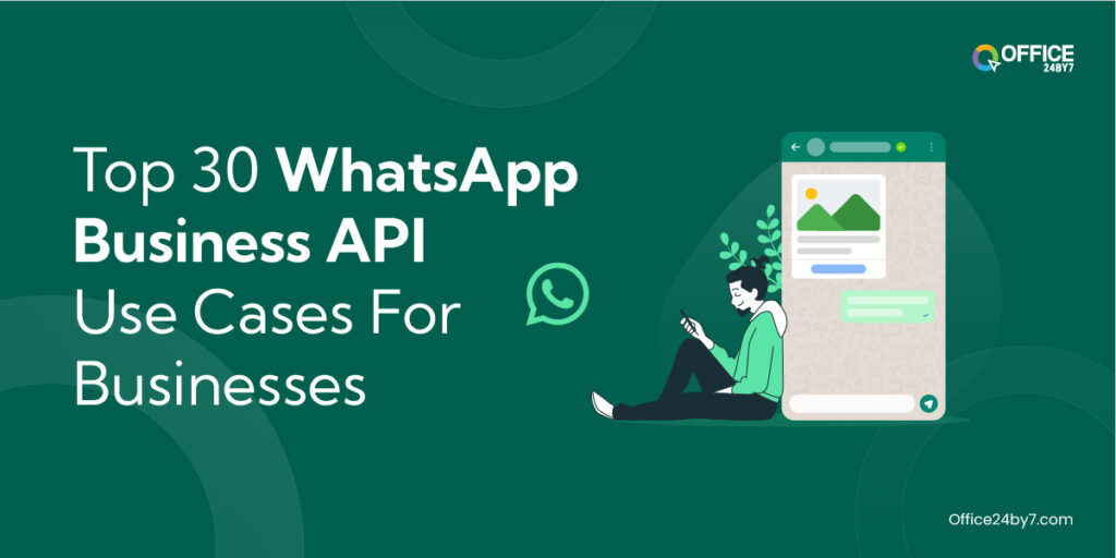 30 WhatsApp Business API use cases