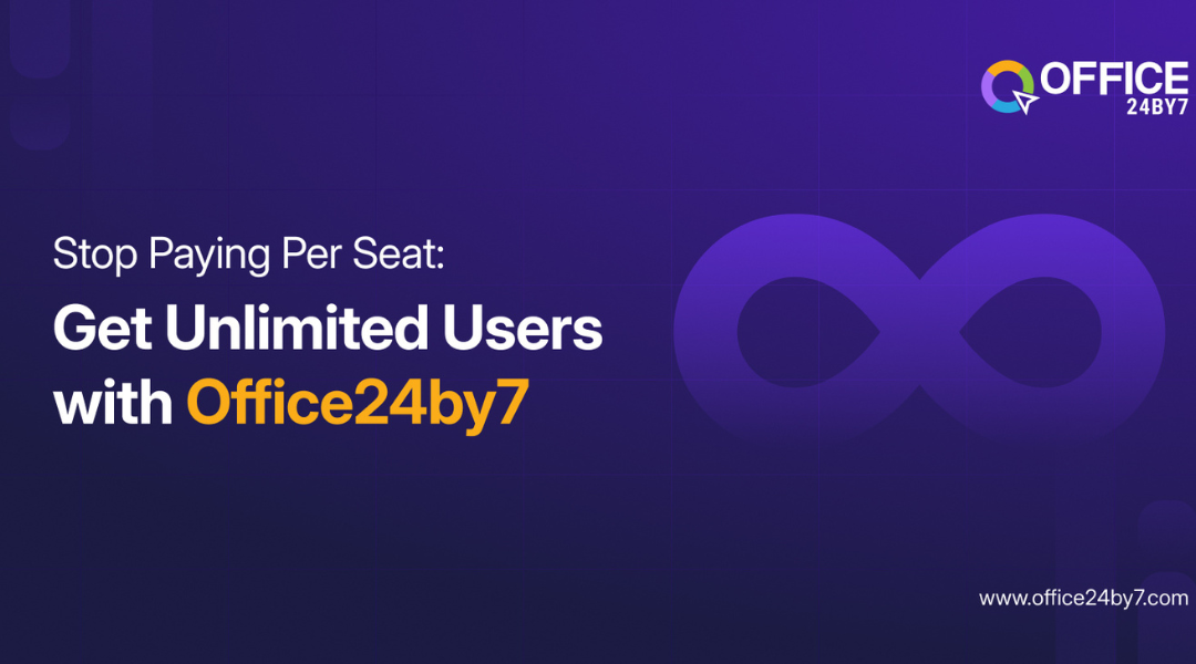 Stop Paying Per Seat: Get Unlimited Users with Office24by7