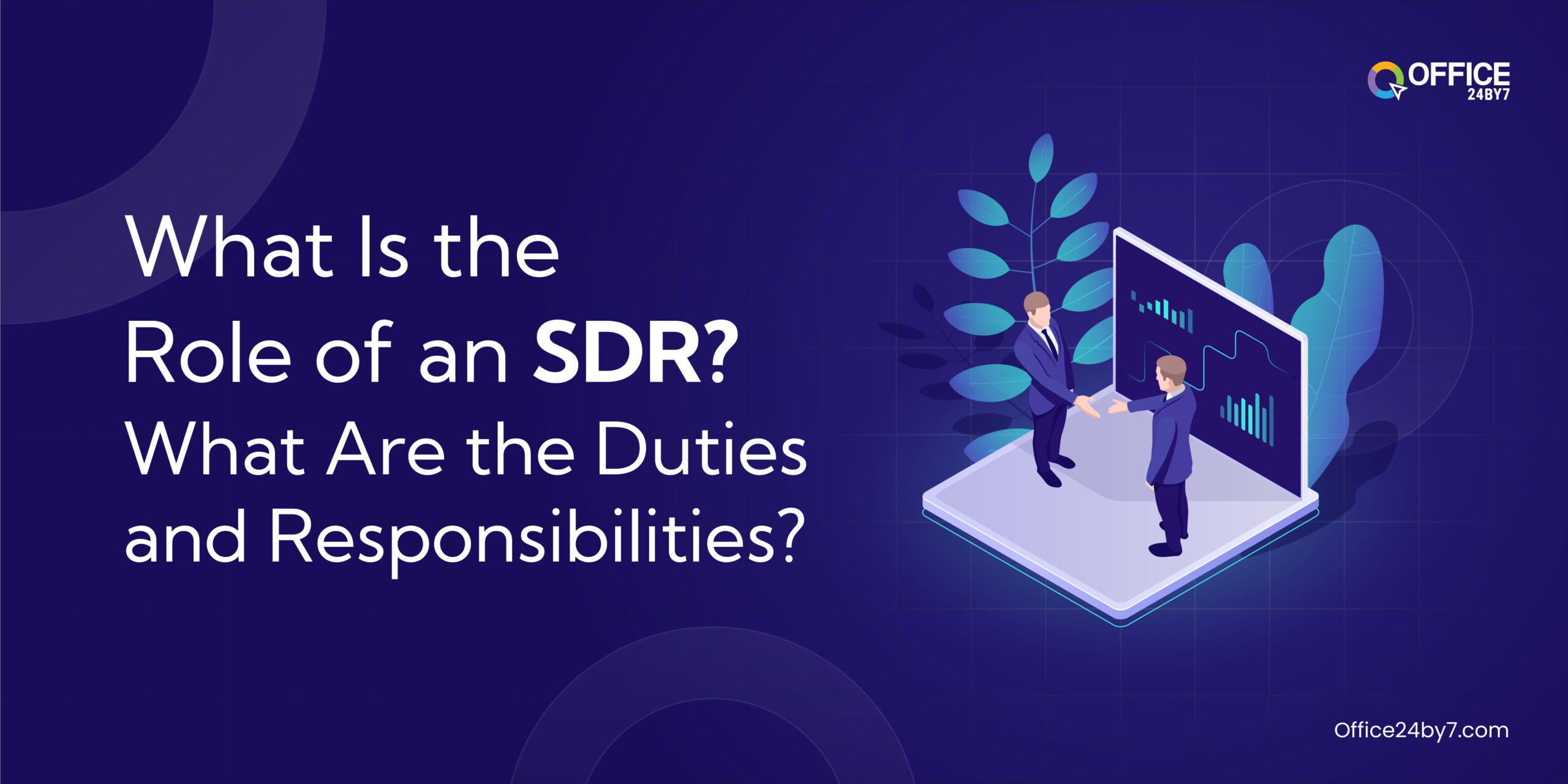 What is SDR? Role, Responsibilities and Duties