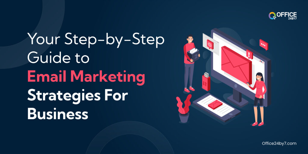 Step-by-step guide to Email Marketing Strategies for Business